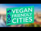 TOP 5 VEGAN FRIENDLY CITIES