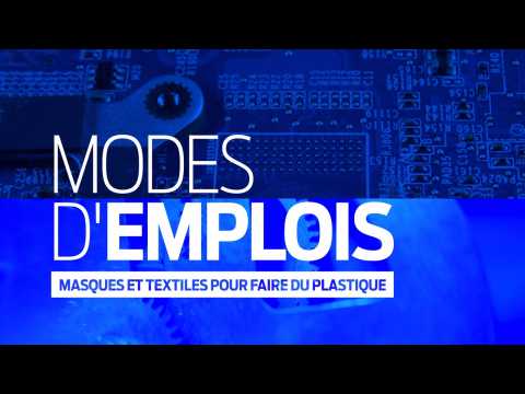 Modes d'Emplois | Masques et textiles pour fabriquer du plastique