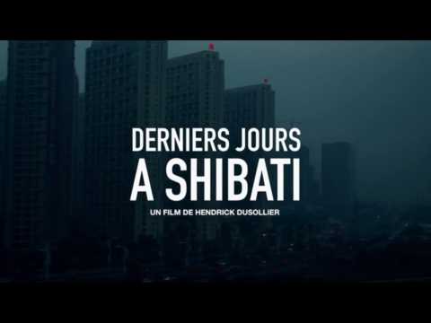 Derniers jours à Shibati - Bande Annonce VOST - 2018