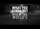 What You Gonna Do When the World's on Fire ? - Bande Annonce VOST – 2018