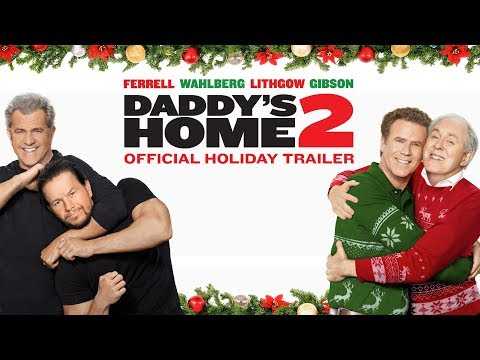 Daddy's Home 2 (2017) - Official Holiday Trailer - Paramount Pictures