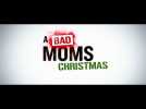 A Bad Moms Christmas - In UK & Ireland Cinemas 1st November 2017