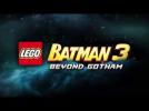 LEGO Batman 3 Official Gameplay Trailer