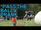 Pass the Ball! - Hidden Camera Prank