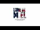 Lune de Miel - Bande-annonce VOSTFR