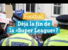 Football: déjà la fin de la «Super League»?